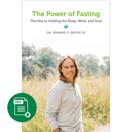 The Power of Fasting: The Key to Healing the Body, Mind, and Soul